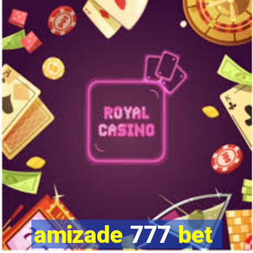 amizade 777 bet